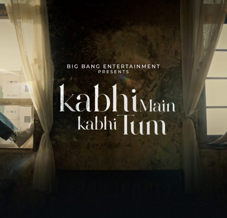 Kabhi Main Kabhi Tum